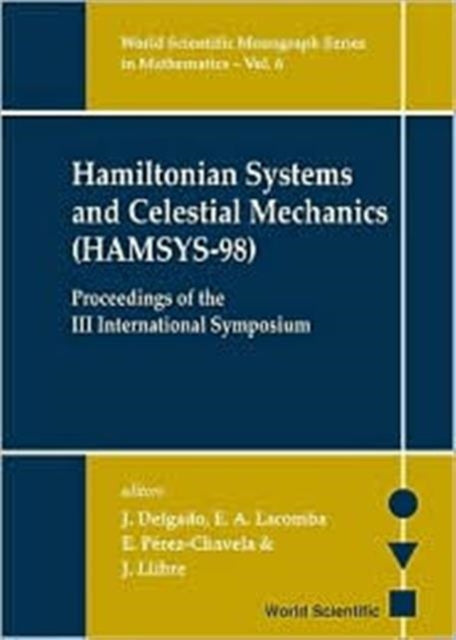 Book cover of: Hamiltonian Systems And Celestial Mechanics (Hamsys-98) - Proceedings Of The Iii International Symposium. By: Mexico) International Symposium on Hamiltonian Systems and Celestial Mechanics (3rd : 1998 : Patzcuaro