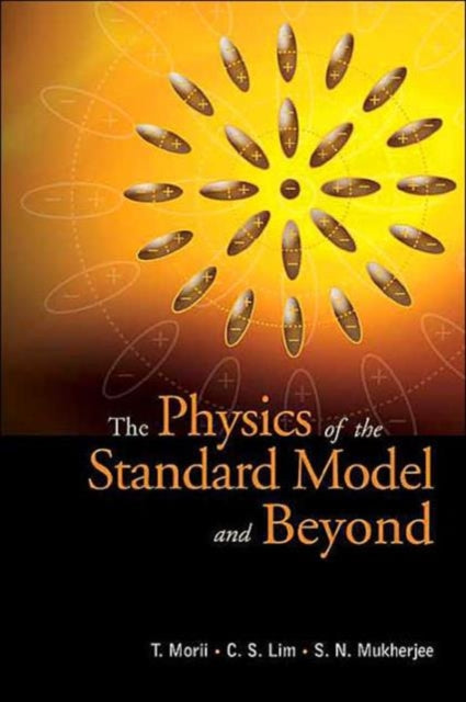 Book cover of: Physics Of The Standard Model And Beyond, The
