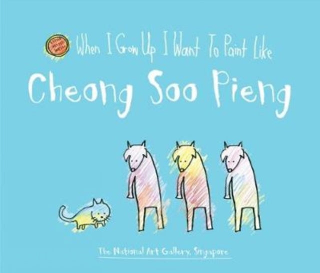 Book cover of: When I Grow Up I Want to Paint Like Cheong Soo Pieng. By: Singapore The National Gallery of Art