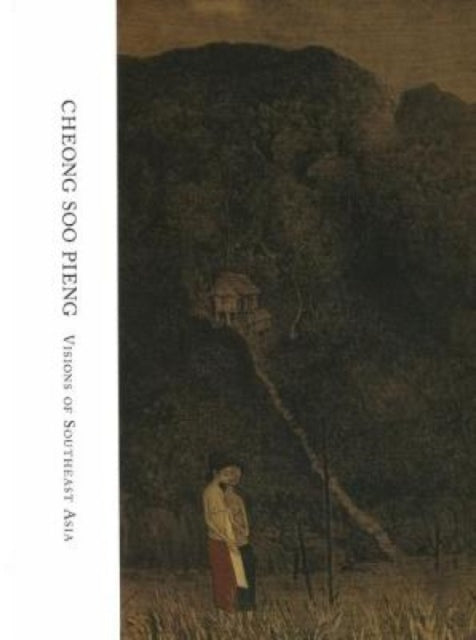 Book cover of: Cheong Soo Pieng: Visions of Southeast Asia. By: Yeo Wei Yeo