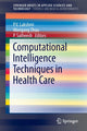 Book cover of: Computational Intelligence Techniques in Health Care. By: P.V. Lakshmi
