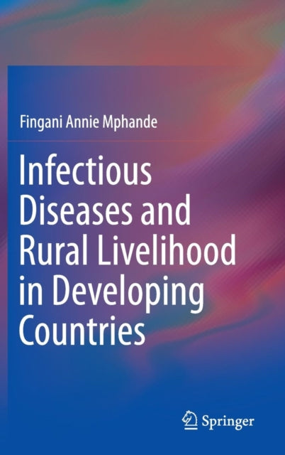 Book cover of: Infectious Diseases and Rural Livelihood in Developing Countries. By: Fingani Annie Mphande