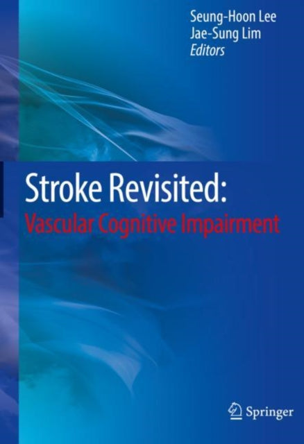 Book cover of: Stroke Revisited: Vascular Cognitive Impairment. By: Seung-Hoon Lee