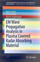 Book cover of: EM Wave Propagation Analysis in Plasma Covered Radar Absorbing Material. By: Hema Singh