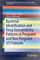 Book cover of: Bacterial Identification and Drug Susceptibility Patterns in Pregnant and Non Pregnant UTI Patients. By: Syeda Sograh Fatima