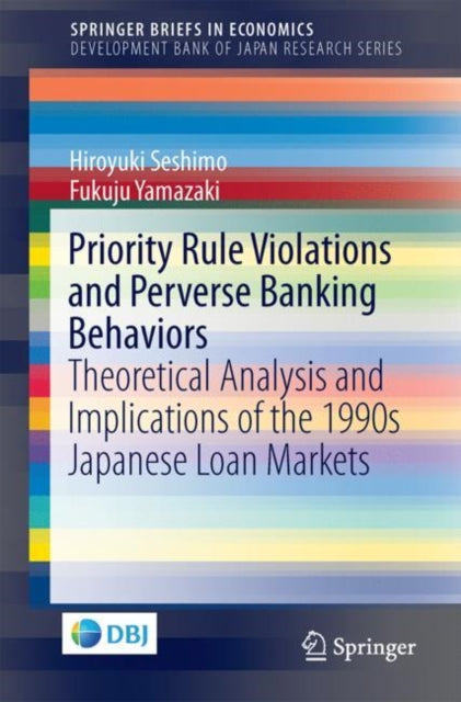 Book cover of: Priority Rule Violations and Perverse Banking Behaviors. By: Hiroyuki Seshimo