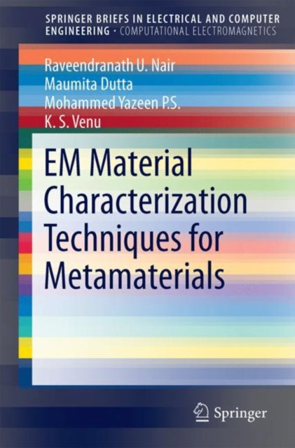 Book cover of: EM Material Characterization Techniques for Metamaterials. By: Raveendranath U. U. Nair