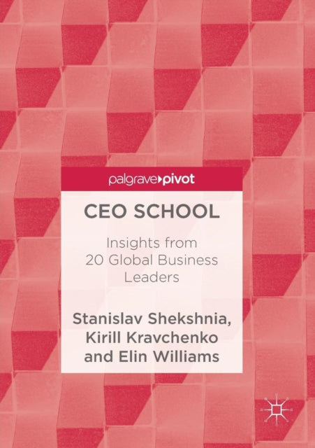 Book cover of: CEO School. By: Stanislav Shekshnia