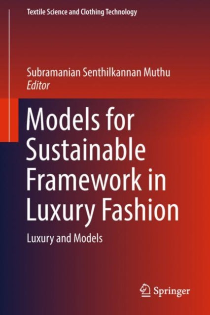Book cover of: Models for Sustainable Framework in Luxury Fashion. By: Subramanian Senthilkannan Muthu
