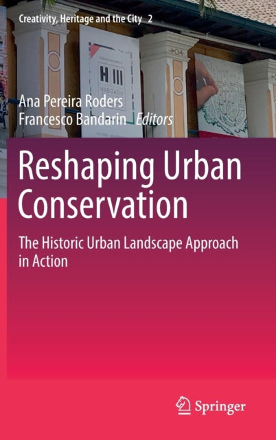 Book cover of: Reshaping Urban Conservation. By: Ana Pereira Roders