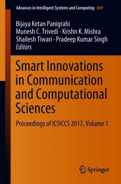 Book cover of: Smart Innovations in Communication and Computational Sciences. By: Bijaya Ketan Panigrahi