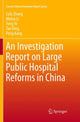 Book cover of: Investigation Report on Large Public Hospital Reforms in China. By: Lulu Zhang