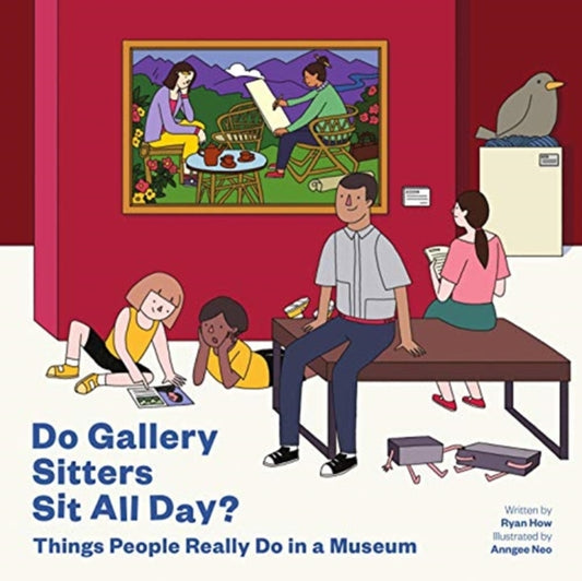 Book cover of: Do Gallery Sitters Sit All Day?. By: Ryan How