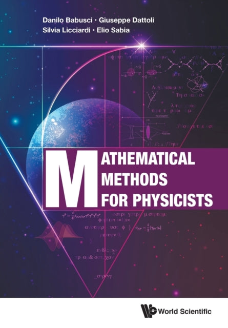 Book cover of: Mathematical Methods For Physicists. By: Giuseppe Dattoli