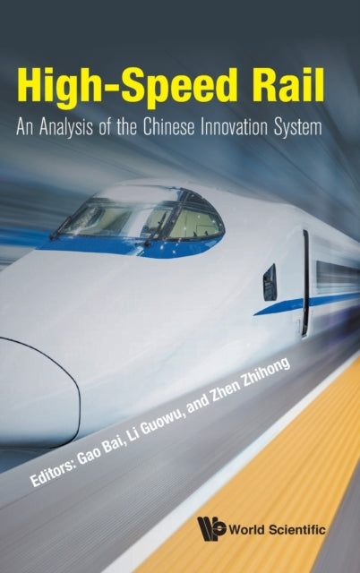 Book cover of: High-speed Rail: An Analysis Of The Chinese Innovation System. By: Bai Gao