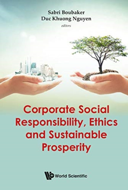 Book cover of: Corporate Social Responsibility, Ethics And Sustainable Prosperity. By: Sabri Boubaker