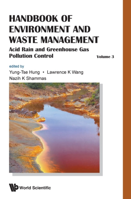 Book cover of: Handbook Of Environment And Waste Management - Volume 3: Acid Rain And Greenhouse Gas Pollution Control. By: Yung Tse Hung