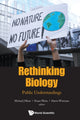 Book cover of: Rethinking Biology: Public Understandings. By: Michael J. Reiss