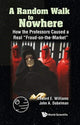 Book cover of: Random Walk To Nowhere, A: How The Professors Caused A Real "Fraud-on-the-market". By: Edward E. Williams