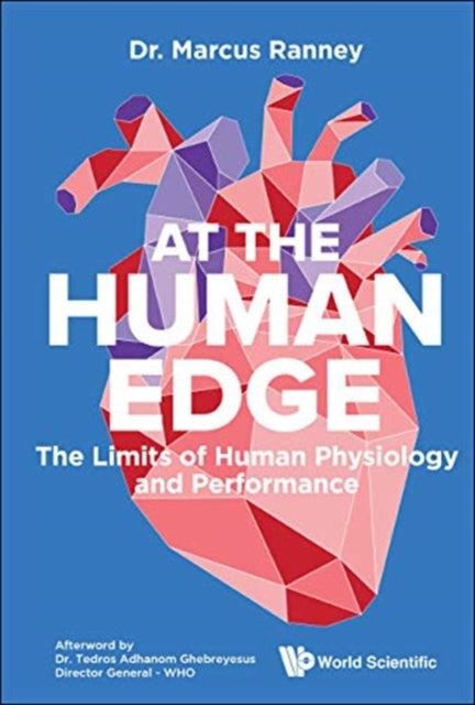 Book cover of: At The Human Edge: The Limits Of Human Physiology And Performance. By: Marcus Ranney
