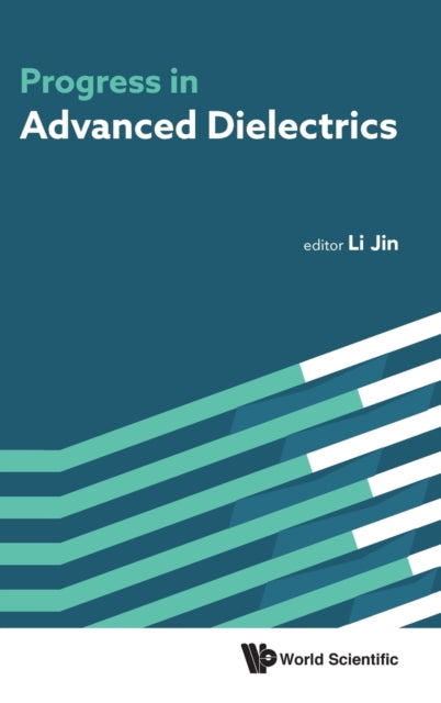 Book cover of: Progress In Advanced Dielectrics. By: Li Jin