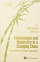 Book cover of: Chineseness And Modernity In A Changing China: Essays In Honour Of Professor Wang Gungwu. By: Yong-nian Zheng