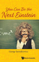 Book cover of: You Can Be The Next Einstein. By: George Jaroszkiewicz