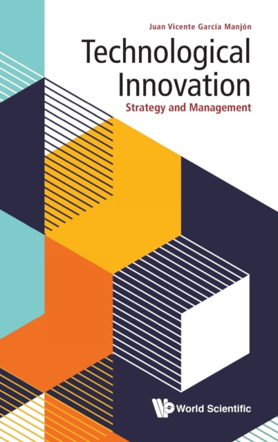 Book cover of: Technological Innovation: Strategy And Management. By: Juan Vicente Garcia Manjon