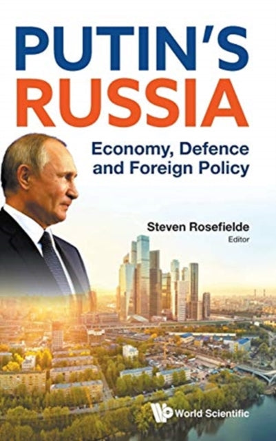Book cover of: Putin's Russia: Economy, Defence And Foreign Policy. By: Steven Rosefielde