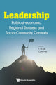Book cover of: Leadership: Political-economic, Regional Business And Socio-community Contexts. By: Tai-Wei Lim