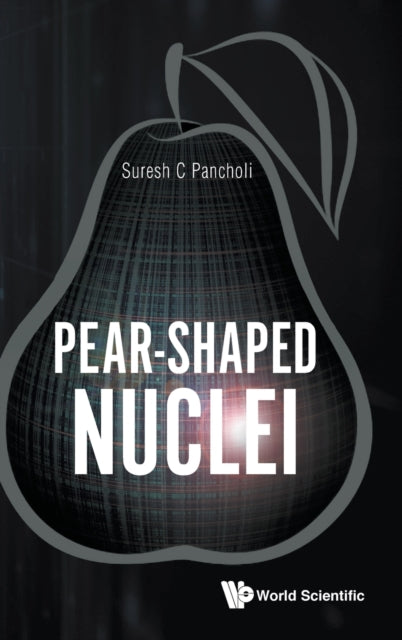 Book cover of: Pear-shaped Nuclei. By: Suresh C. Pancholi