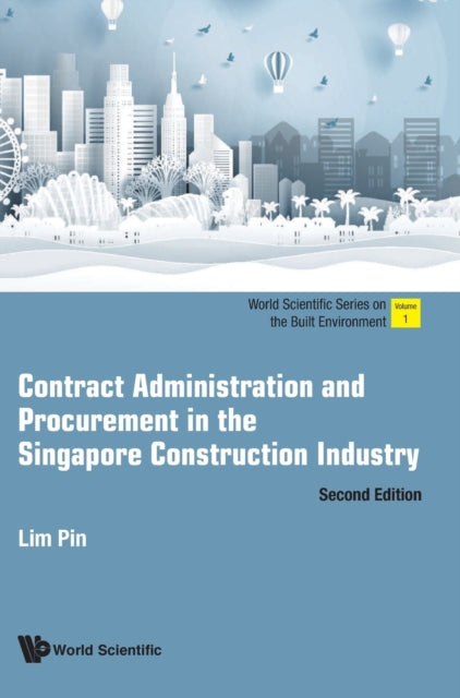 Book cover of: Contract Administration And Procurement In The Singapore Construction Industry. By: Pin Lim