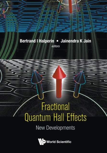 Book cover of: Fractional Quantum Hall Effects: New Developments. By: Bertrand I. Halperin