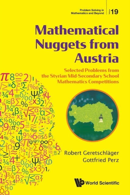 Book cover of: Mathematical Nuggets From Austria: Selected Problems From The Styrian Mid-secondary School Mathematics Competitions. By: Robert Geretschläger