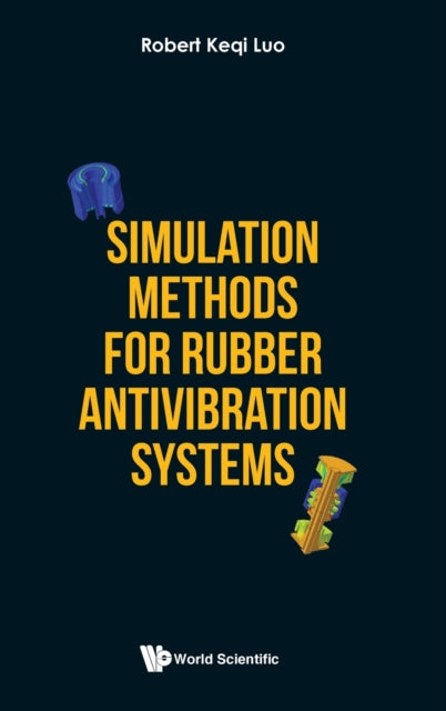 Book cover of: Simulation Methods For Rubber Antivibration Systems. By: KEQI