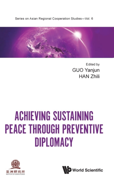 Book cover of: Achieving Sustaining Peace Through Preventive Diplomacy. By: Yanjun Guo