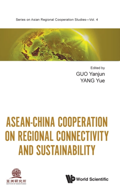 Book cover of: Asean-china Cooperation On Regional Connectivity And Sustainability. By: Yanjun Guo