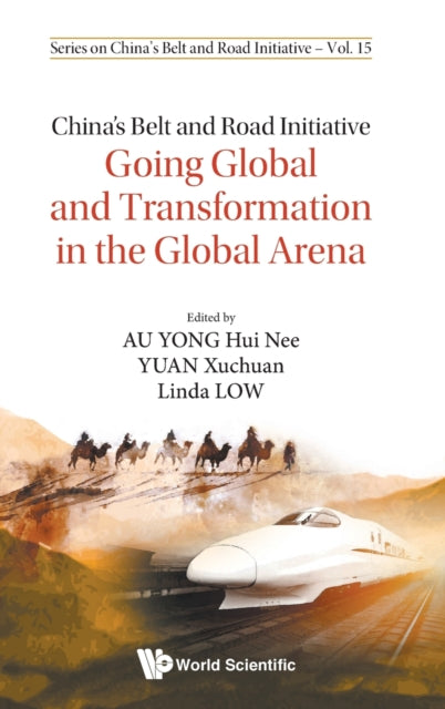 Book cover of: China's Belt And Road Initiative: Going Global And Transformation In The Global Arena