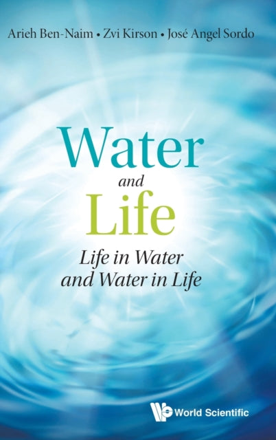 Book cover of: Water And Life: Life In Water And Water In Life. By: Arieh Ben-Naim