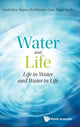 Book cover of: Water And Life: Life In Water And Water In Life. By: Arieh Ben-Naim