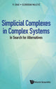 Book cover of: Simplicial Complexes In Complex Systems: In Search For Alternatives. By: Yi Zhao