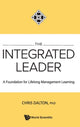 Book cover of: Integrated Leader, The: A Foundation For Lifelong Management Learning. By: Chris Dalton