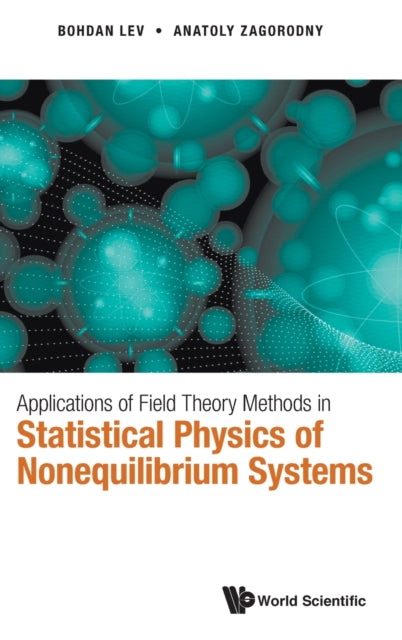 Book cover of: Applications of Field Theory Methods in Statistical Physics of Nonequilibrium Systems. By: Bohdan Lev