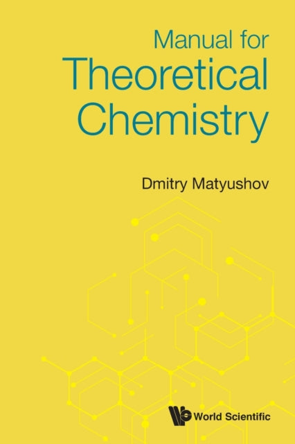 Book cover of: Manual For Theoretical Chemistry. By: Dmitry Matyushov