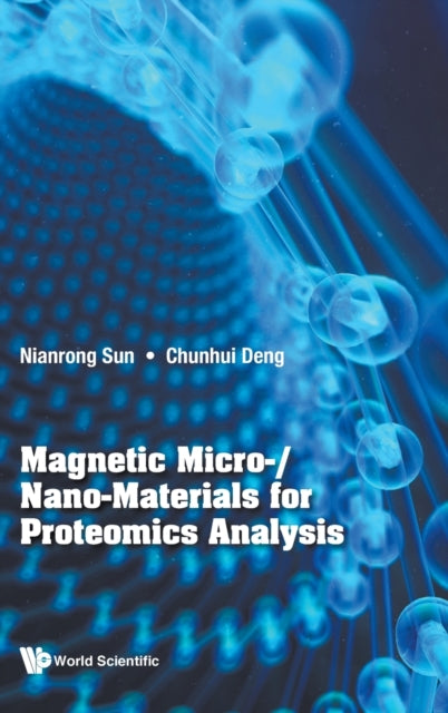 Book cover of: Magnetic Micro-/nano-materials For Proteomics Analysis. By: Nianrong Sun