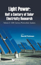 Book cover of: Light Power: Half A Century Of Solar Electricity Research - Volume 2: 20th Century Photovoltaic Systems. By: D. Faiman
