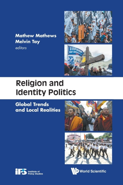 Book cover of: Religion And Identity Politics: Global Trends And Local Realities. By: MELVIN