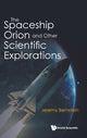Book cover of: Spaceship Orion And Other Scientific Explorations, The. By: Jeremy Bernstein