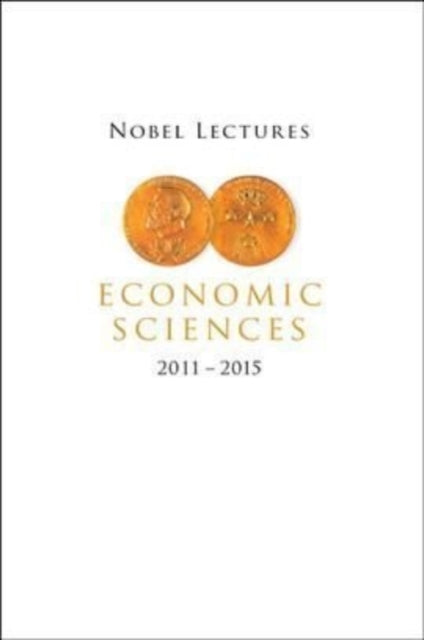 Book cover of: Nobel Lectures In Economic Sciences (2011-2015). By: Mats Persson