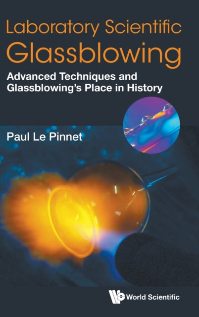 Book cover of: Laboratory Scientific Glassblowing: Advanced Techniques And Glassblowing's Place In History. By: PAUL